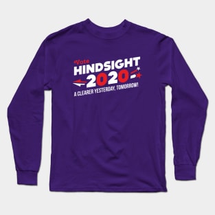 2020 Election Hindsight Long Sleeve T-Shirt